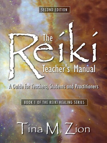 The Reiki Teacher's Manual: A Guide for Teachers, Students, and Practitioners