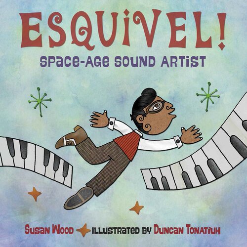 Esquivel!: Space-Age Sound Artist