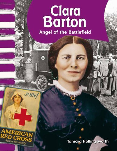 Clara Barton: Angel of the Battlefield