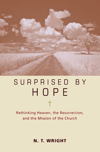 Surprised by Hope Participant's Guide: Rethinking Heaven, the Resurrection, and the Mission of the Church