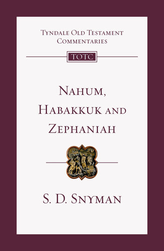 Nahum, Habakkuk and Zephaniah: An Introduction and Commentary