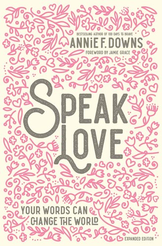 Speak Love: Your Words Can Change the World