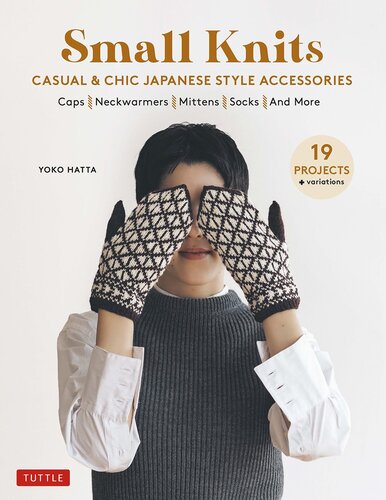 Casual & Chic Japanese-Style Accessories (19 Projects + variations): Casual & Chic Japanese-Style Accessories (19 Projects + variations)