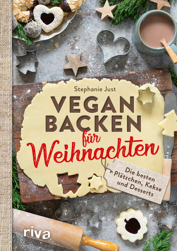 Vegan backen für Weihnachten: Die besten Plätzchen, Kekse und Desserts. Die besten veganen Weihnachtsplätzchen: Zimtsterne, Vanillekipferl, Linzer, Lebkuchen usw. Rezepte ohne Butter, Eier und Milch.