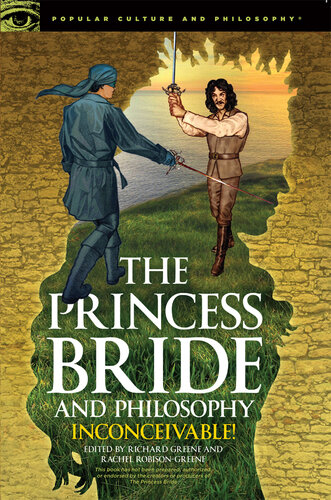 The Princess Bride and Philosophy: Inconceivable!