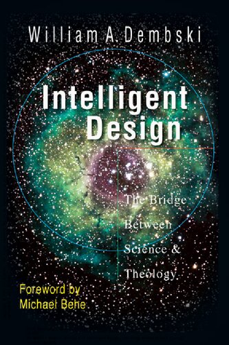 Intelligent Design: The Bridge Between Science Theology