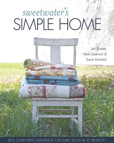 Sweetwater's Simple Home: Sew Something Handmade for Every Room, 35 Projects