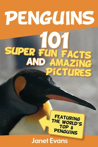 Penguins: 101 Fun Facts & Amazing Pictures (Featuring the World's Top 8 Penguins)