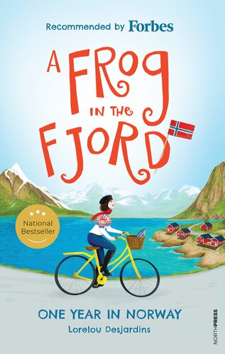 A Frog in the Fjord: One Year in Norway