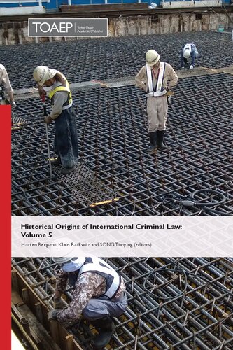 Historical origins of international criminal law Volume 5