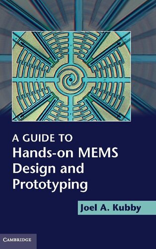A Guide to Hands-on MEMS Design and Prototyping