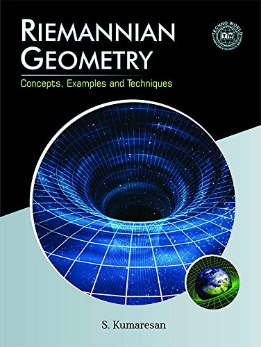 Riemannian Geometry: Concepts, Examples and Techniques