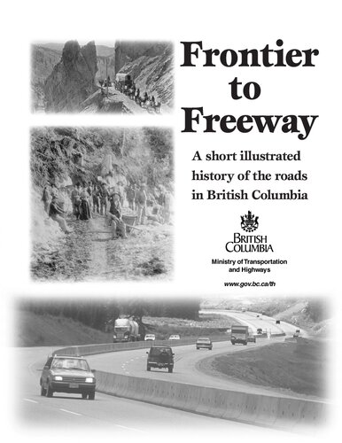 Frontier to freeway: a short illustrated history of the roads in British Columbia