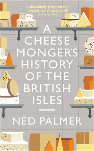 A Cheesemonger's History of The British Isles