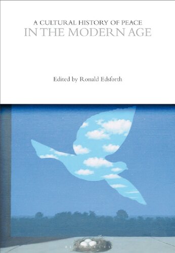 A Cultural History of Peace in the Modern Age