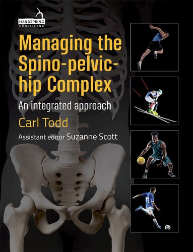 Managing the Spino-pelvic-hip Complex: An Integrated Approach
