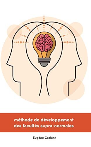 Méthode de développement des facultés supra-normales