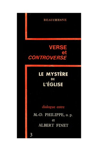 Le mystère de l'Eglise, dialogue entre M.-D. Philippe et Albert Finet