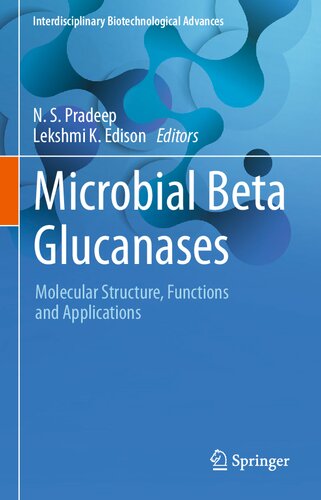 Microbial Beta Glucanases: Molecular Structure, Functions and Applications