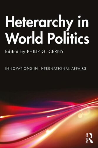 Heterarchy in World Politics (Innovations in International Affairs)