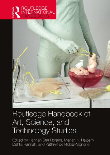 Routledge handbook of art, science, and technology studies