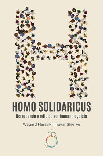 Homo Solidaricus — Derrubando o mito do ser humano egoísta
