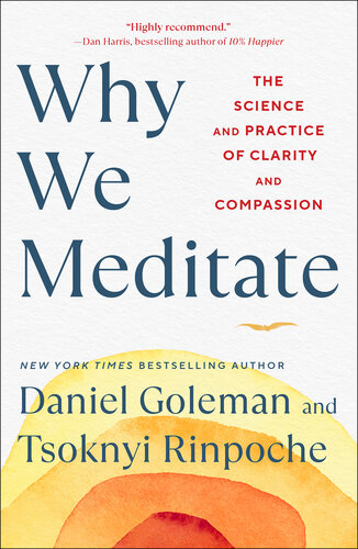 Why We Meditate : The Science and Practice of Clarity and Compassion