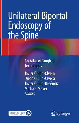 Unilateral Biportal Endoscopy of the Spine: An Atlas of Surgical Techniques