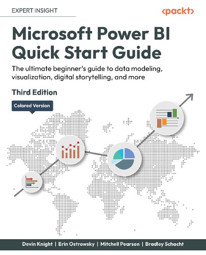 Microsoft Power BI Quick Start Guide: The ultimate beginner's guide to data modeling, visualization, digital storytelling, and more,