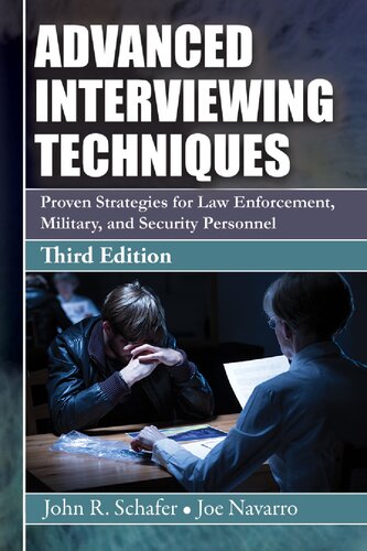 Advanced Interviewing Techniques: Proven Strategies for Law Enforcement, Military, and Security Personnel