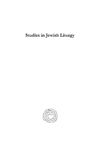 Studies in Jewish Liturgy: Based on a Unique Manuscript Entitled Seder Hibbur Berakot