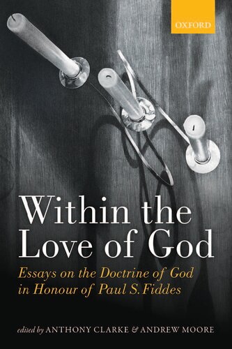 Within the Love of God: Essays on the Doctrine of God