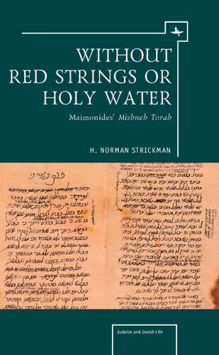 Without Red Strings Or Holy Water: Maimonides' Mishneh Torah