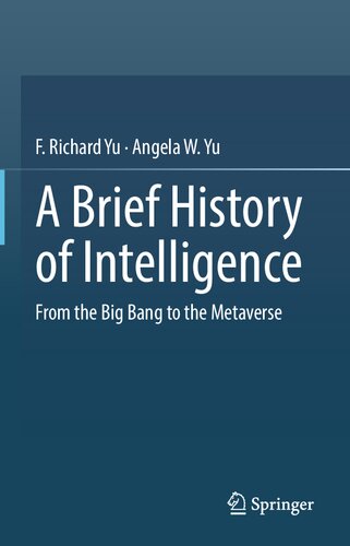 A Brief History of Intelligence: From the Big Bang to the Metaverse