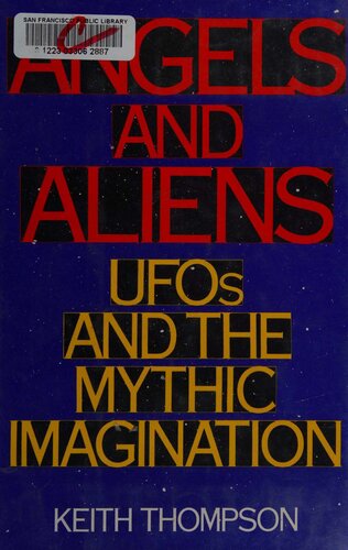 Angels and Aliens: UFOs and the Mythic Imagination