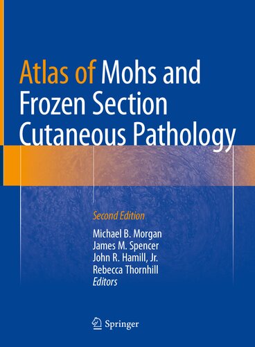 Atlas of Mohs and Frozen Section Cutaneous Pathology