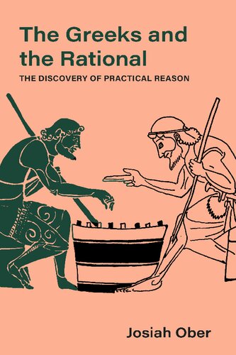 The Greeks and the Rational: The Discovery of Practical Reason