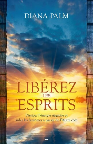 Libérez les esprits - Dissipez l'énergie négative