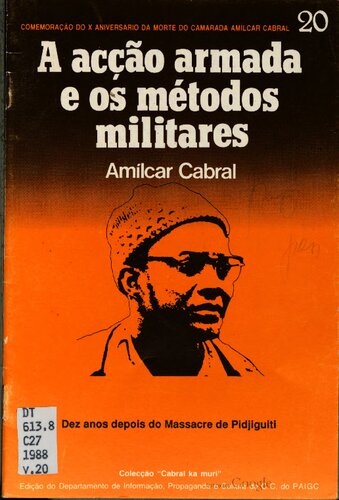 A acção armada e os métodos militares. Dez anos depois do Massacre de Pidjiguiti
