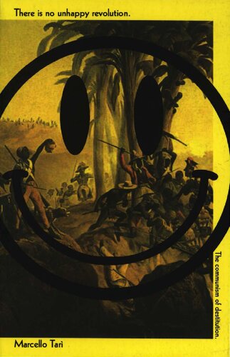 There Is No Unhappy Revolution: The Communism of Destitution