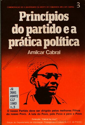 Princípios do Partido e a prática política. O nosso Partido deve ser dirigido pelos melhores Filhos do nosso Povo. A luta do Povo, pelo Povo e para o Povo