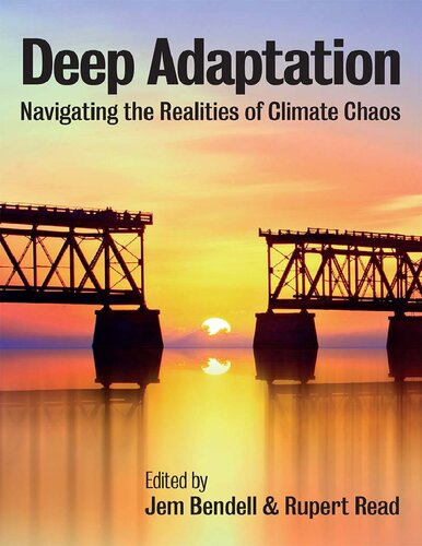 Deep Adaptation: Navigating the Realities of Climate Chaos