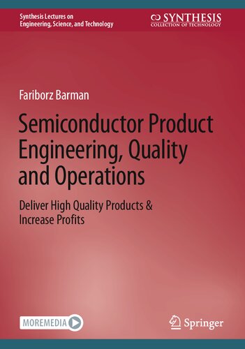 Semiconductor Product Engineering, Quality and Operations: Deliver High Quality Products & Increase Profits