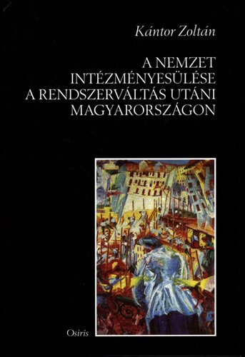 A nemzet intézményesülése a rendszerváltás után