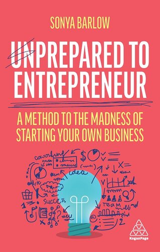 Unprepared to Entrepreneur: A Method to the Madness of Starting Your Own Business