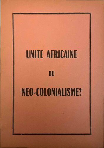 Unite Africaine ou Neo-Colonialisme?