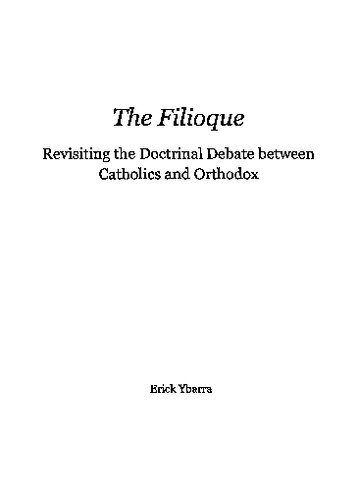 The Filioque: Revisiting the Doctrinal Debate Between Catholics and Orthodox