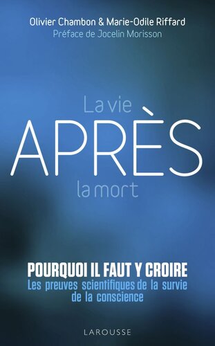La vie après la mort, pourquoi il faut y croire