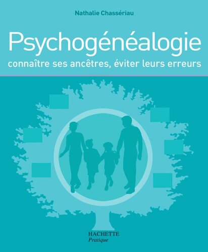 Psychogénéalogie au quotidien