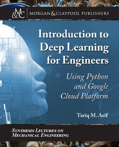 Introduction to Deep Learning for Engineers Using Python and Google Cloud Platform